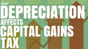 Depreciation Affects Capital Gains